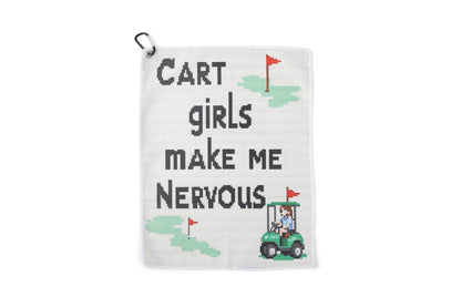 Cart Girls Make Me Nervous Golf Towel